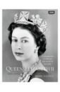 Queen Elizabeth II. A Celebration of Her Life and Reign in Pictures