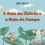 Abel Classics, O Rato da Cidade e o Rato do Campo