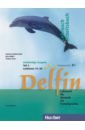Delfin. Lehrbuch + Arbeitsbuch Teil 3 mit integrierter Audio-CD – Lektionen 15–20. Lehrwerk
