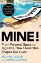 Mine! From Personal Space to Big Data, How Ownership Shapes Our Lives