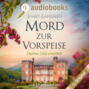 Mord zur Vorspeise - Darina Lisle ermittelt-Reihe, Band 3 (Ungek&uuml;rzt)