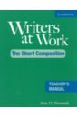 Writers at Work. 2nd Edition. The Short Composition. Teacher's Manual