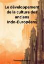 Le développement de la culture des anciens Indo-Européens