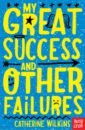 My Great Success and Other Failures