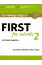 Cambridge English First for Schools 2. Student's Book without answers. Authentic Examination Papers