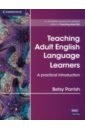 Teaching Adult English Language Learners. A Practical Introduction