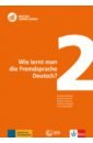Wie lernt man die Fremdsprache Deutsch? Fort- und Weiterbildung weltweit. Buch mit DVD