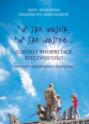 "W" jak wojna, "w" jak wojsko. Dziecięce interpretacje rzeczywistości. Konteksty rozwojowe i edukacyjne