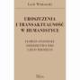 UROSZCZENIA I TRANSAKTUALNOŚĆ W HUMANISTYCE. FLORIAN ZNANIECKI: DZIEDZICTWO IDEI I JEGO PĘKNIĘCIA