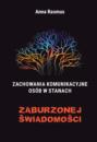 Zachowania komunikacyjne osób w stanach zaburzonej świadomości