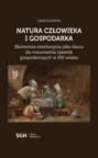 Natura człowieka i gospodarka. Ekonomia ewolucyjna jako klucz do rozumienia zjawisk gospodarczych w XXI wieku