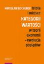 Istota i miejsce kategorii wartości w teorii ekonomii – ewolucja poglądów