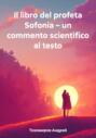 Il libro del profeta Sofonia – un commento scientifico al testo