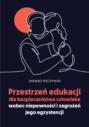 Przestrzeń edukacji dla bezpieczeństwa człowieka wobec niepewności i zagrożeń jego egzystencji