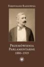 Przemówienia parlamentarne 1880-1919