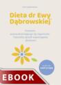 Dieta dr Ewy Dąbrowskiej. Fenomen samouzdrawiającego się organizmu. Naturalny sposób wspomagania płodności