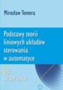 Podstawy teorii liniowych układów sterowania w automatyce. Część I. Układy ciągłe