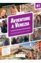 Avventure a Venezia. Storie illustrate per stranieri. Livello intermedio. B1