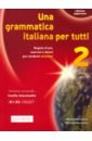 Una grammatica italiana per tutti 2. Edizione aggiornata. Livello intermedio. B1-B2