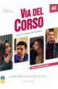 Via del Corso A2. Libro dello studente ed esercizi + 2CD audio + DVD Video