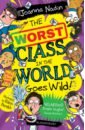 The Worst Class in the World Goes Wild!