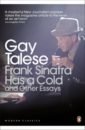 Frank Sinatra Has a Cold and Other Essays