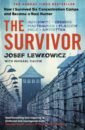 The Survivor. How I Survived Six Concentration Camps and Became a Nazi Hunter