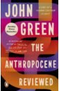 The Anthropocene Reviewed