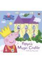 Peppa's Magic Castle. A lift-the-flap book