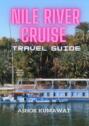Nile River Cruise Travel Guide