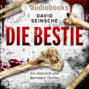 Die Bestie - Ein Hancock und Bernstein Thriller (Ungek&uuml;rzt)