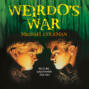 Weirdo's War (Unabridged)