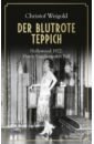 Der blutrote Teppich. Hollywood 1922. Hardy Engels zweiter Fall