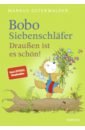 Bobo Siebenschläfer. Draußen ist es schön!