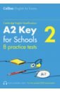 Cambridge English Qualification. Practice Tests for A2 Key for Schools. 8 Practice Tests. Volume 2