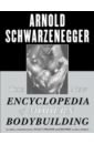 The New Encyclopedia of Modern Bodybuilding. The Bible of Bodybuilding