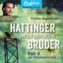 Hattinger und der verschollene Bruder - Hattinger, Band 4 (ungek&uuml;rzt)