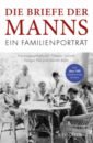 Die Briefe der Manns. Ein Familienporträt