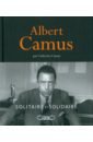 Albert Camus. Solitaire et solidaire