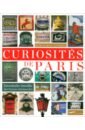 Curiosités de Paris. Inventaire insolite des trésors minuscules