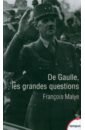 De Gaulle, les grandes questions