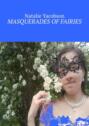 Masquerades of&nbsp;fairies