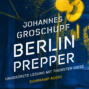 Berlin Prepper - Berlin Noir, Band 1 (Ungekürzt)