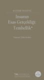 İnsanın Esas Gerçekliği: Tembellik
