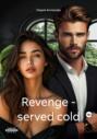 Revenge &ndash; served cold
