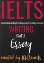 IELTS Writing Part 2 Essay Structures + Samples подготовка