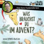 Was brauchst du im Advent? - Der Familien-Adventskalender in Giraffensprache f&uuml;r Gewaltfreie Kommunikation mit Kindern und Eltern (Ungek&uuml;rzt)