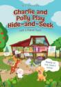 Charlie and Polly Play Hide-and-Seek