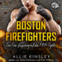 Eine Fake-Beziehung mit dem MMA-Fighter - Boston Firefighters, Band 3 (ungek&uuml;rzt)