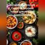 Волшебство соусов: Секреты вкусной кухни для каждой домохозяйки